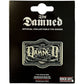 Classic The Damned Metal Badges